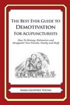 The Best Ever Guide to Demotivation for Acupuncturists