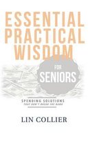 Essential Practical Wisdom for Seniors