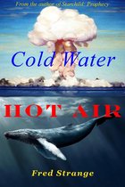 Cold Water, Hot Air