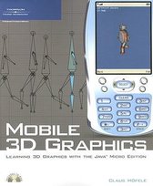 Mobile 3D Graphics: Learning 3D Graphics with the Java Micro Edition