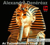 Alexandre Denéréaz: At Tutankhamen's Tomb