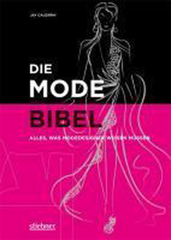 Die Modebibel - Alles, was Modedesigner wissen müssen - cover