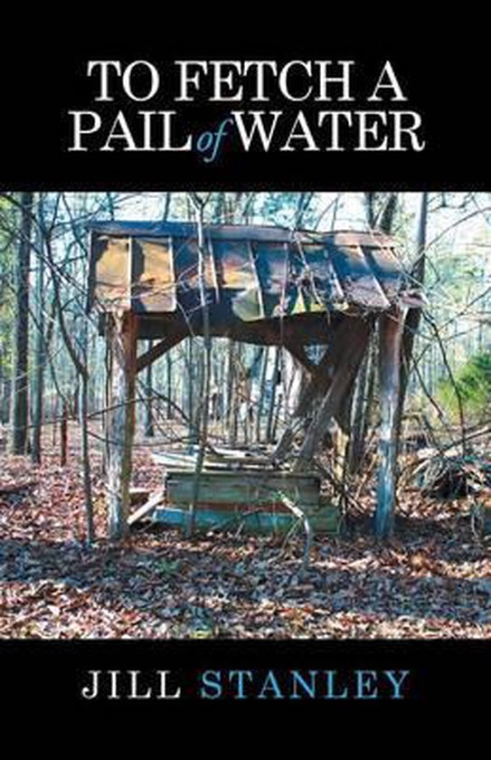 To Fetch a Pail of Water 9781512715767 Jill Stanley Boeken