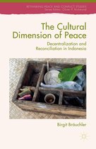 Rethinking Peace and Conflict Studies - The Cultural Dimension of Peace