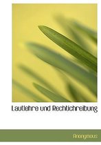 Lautlehre Und Rechtichreibung