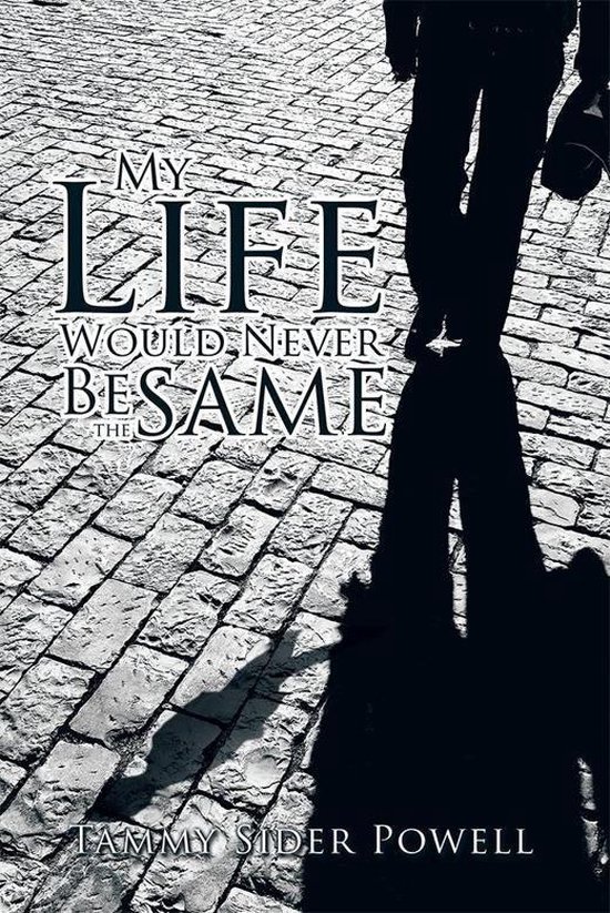 My Life Would Never Be the Same - cover