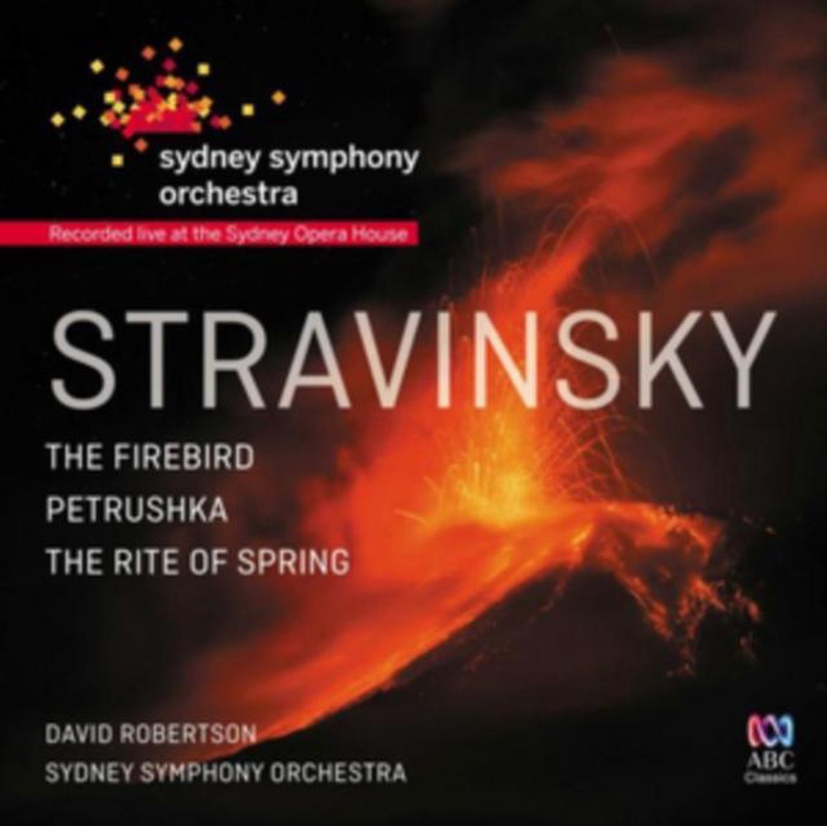 Stravinsky: The Firebird; Petrushka; The Rite of Spring