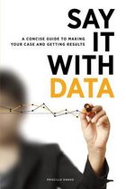 Say It with Data