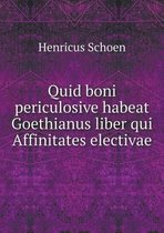 Quid boni periculosive habeat Goethianus liber qui Affinitates electivae