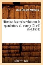 Sciences- Histoire Des Recherches Sur La Quadrature Du Cercle (N Ed) (Éd.1831)