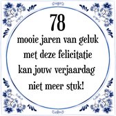 Verjaardag Tegeltje met Spreuk (78 jaar: 78 mooie jaren van geluk, met deze felicitatie kan jouw verjaardag niet meer stuk! + cadeau verpakking & plakhanger