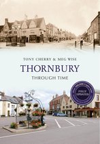 Through Time Revised Edition - Thornbury Through Time Revised Edition