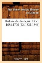 Histoire- Histoire Des Fran�ais. XXVI. 1688-1706 (�d.1821-1844)