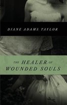 The Healer of Wounded Souls