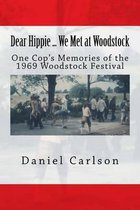 Dear Hippie ... We Met at Woodstock
