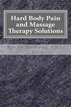 Hard Body Pain and Massage Therapy Solutions