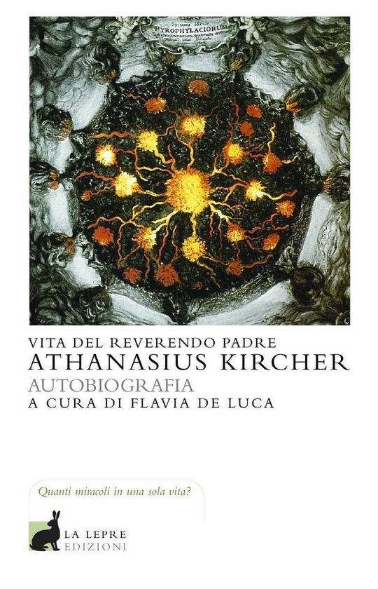 Vita del Reverendo Padre Athanasius Kircher