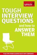 Tough Interview Questions and How to Answer Them