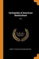 Cyclopedia of American Horticulture