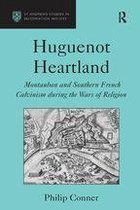 St Andrews Studies in Reformation History - Huguenot Heartland