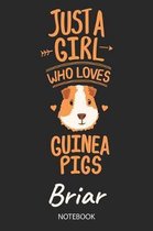 Just A Girl Who Loves Guinea Pigs - Briar - Notebook
