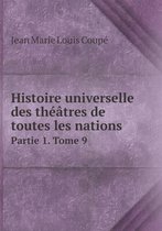 Histoire universelle des theatres de toutes les nations Partie 1. Tome 9
