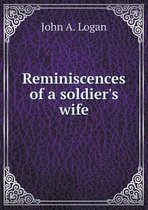 Reminiscences of a soldier's wife