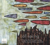 All Spring: Chamber Music of Emily Doolittle