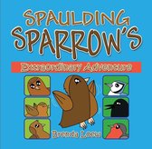 Spaulding Sparrow's Extraordinary Adventure
