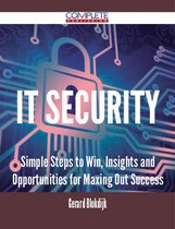 IT Security - Simple Steps to Win, Insights and Opportunities for Maxing Out Success