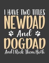 I have Two Titles NewDad and DogDad