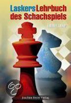 Laskers Lehrbuch des Schachspiels