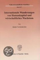 Internationale Wanderungen von Humankapital und wirtschaftliches Wachstum