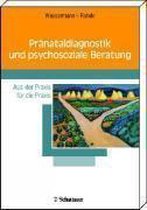 Pränataldiagnostik und psychosoziale Beratung