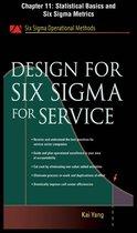 Design for Six Sigma for Service, Chapter 11 - Statistical Basics and Six Sigma Metrics