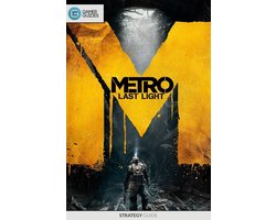 Metro: Last Light - Strategy Guide