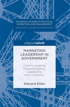 Palgrave Studies in Political Marketing and Management - Marketing Leadership in Government
