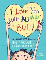 I Love You with All My Butt!