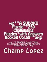 +@*a Sudoku Puzzle*250 Challenging Puzzles*with Answers Book58 Vol.58*&@