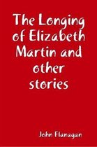 The Longing of Elizabeth Martin and other stories