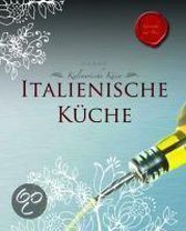 Kulinarische Küsse: Italienische Küche