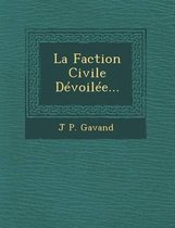 La Faction Civile Devoilee...