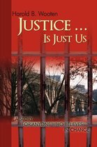 Omslag Justice ... Is Just Us