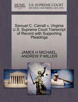 Samuel C. Carratt V. Virginia U.S. Supreme Court Transcript of Record with Supporting Pleadings