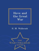 Hove and the Great War - War College Series