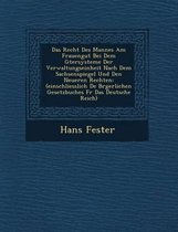 Das Recht Des Mannes Am Frauengut Bei Dem G Tersysteme Der Verwaltungseinheit Nach Dem Sachsenspiegel Und Den Neueren Rechten