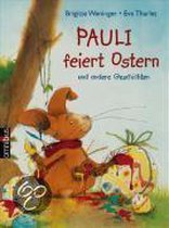 Pauli feiert Ostern und andere Geschichten