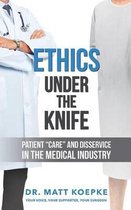 Ethics Under the Knife