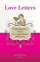 To My Daughter, From Your Angel Mother With Love