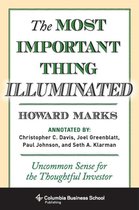 The Most Important Thing Illuminated : Uncommon Sense for the Thoughtful Investor